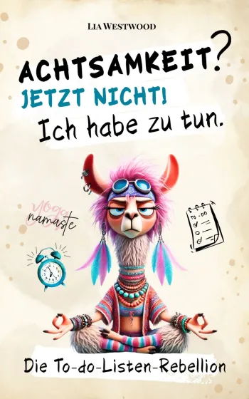 Achtsamkeit? Jetzt nicht. Ich habe zu tun.