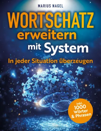 Wortschatz erweitern mit System - In jeder Situation überzeugen