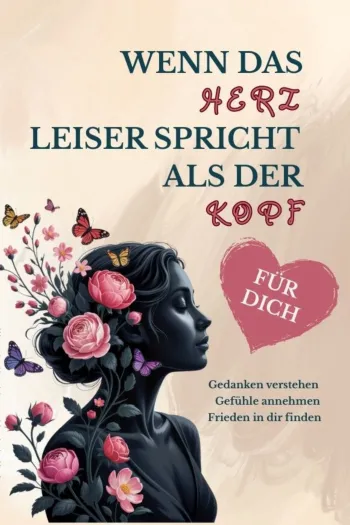 Wenn das Herz leiser spricht als der Kopf