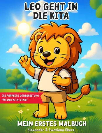 Leo geht in die Kita – Mein erstes Malbuch für Kinder ab 2 Jahren