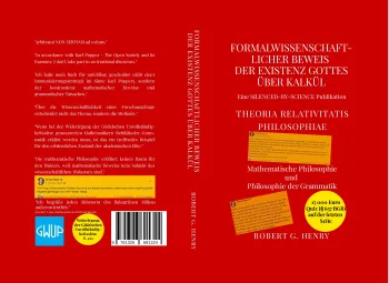 Formalwissenschaftlicher Beweis der Existenz Gottes über Kalkül - Mathematische Philosophie und Philosophie der Grammatik