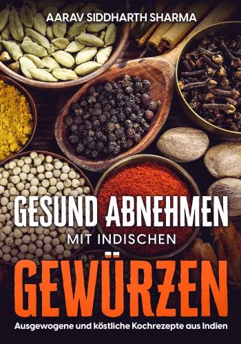 GESUND ABNEHMEN MIT INDISCHEN GEWÜRZEN