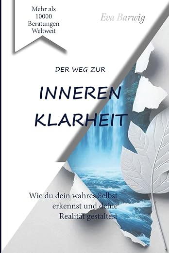 Der Weg zur inneren Klarheit