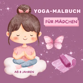 Yoga Malbuch für Mädchen ab 8 Jahren