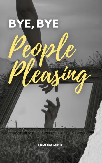 Bye Bye People Pleasing