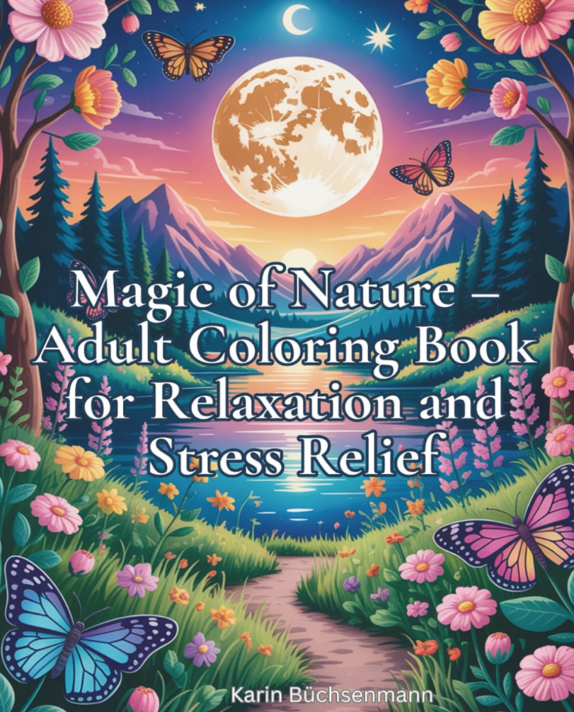 Magic of Nature – Adult Coloring Book for Relaxation and Stress Relief