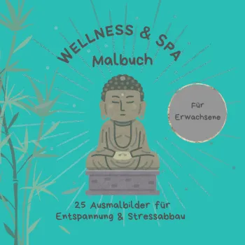Wellness & Spa Malbuch für Erwachsene