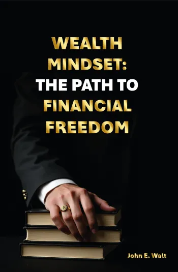 Wealth Mindset: The Path To Financial Freedom