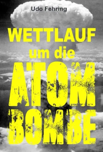 Wettlauf um die Atombombe