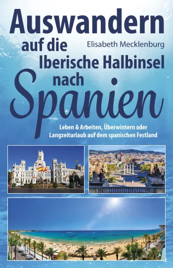 Auswandern auf die Iberische Halbinsel nach Spanien