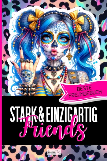 Stark & Einzigartig Friends - Beste Freundebuch: 