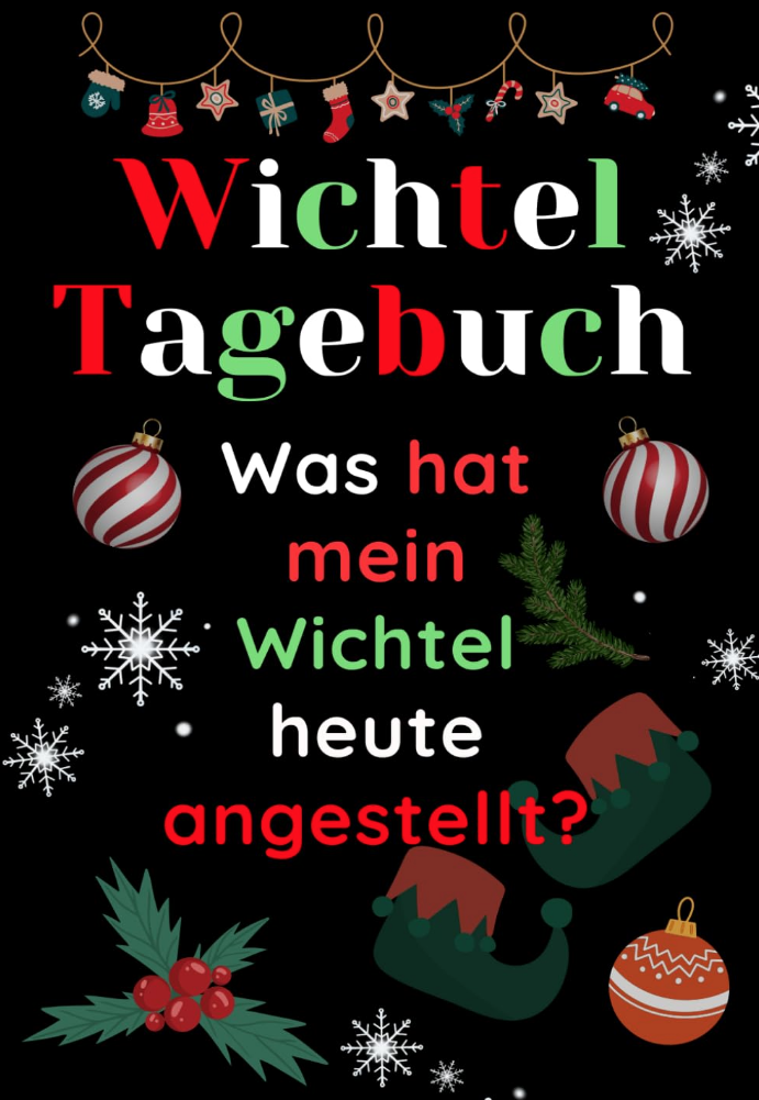 Wichteltagebuch - was hat mein Wichtel heute angestellt?