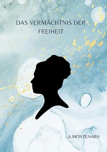 Das Vermächtnis der Freiheit