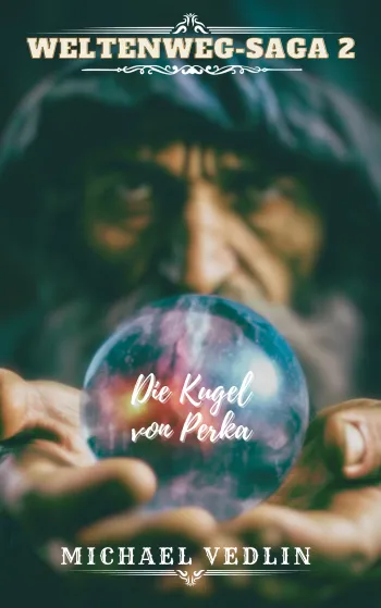 Weltenweg - Saga Teil 2