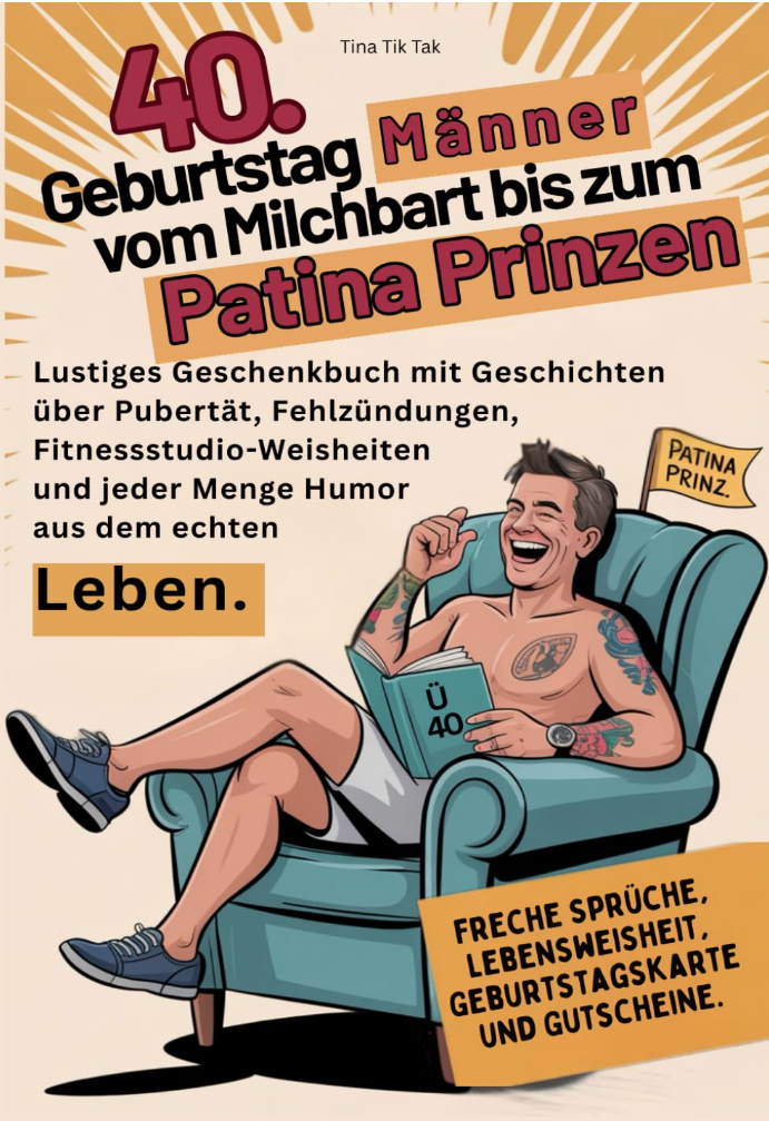 40.Geburtstag Männer vom Milchbart bis zum Patina Prinzen.