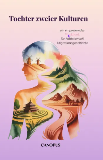 Tochter zweier Kulturen  Pubertät, Scham und Selbstwert