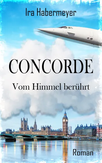 Concorde - Vom Himmel berührt