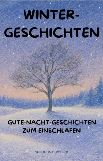 Winterträume – Gute-Nacht-Geschichten für Kinder ab 3 Jahren