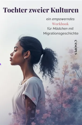 Tochter zweier Kulturen  Pubertät, Scham und Selbstwert 