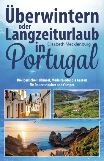 Überwintern oder Langzeiturlaub in Portugal