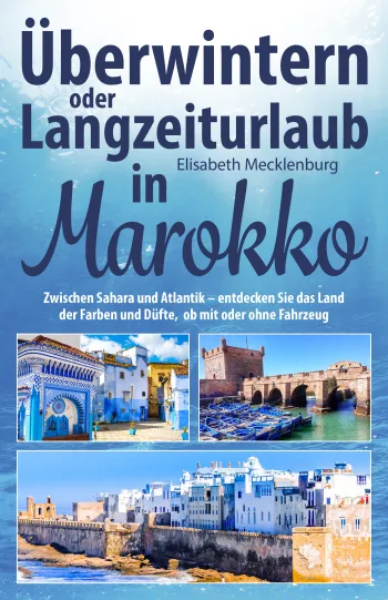 Überwintern oder Langzeiturlaub in Marokko