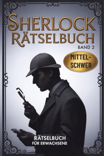 Sherlock Rätselbuch für Erwachsene: 