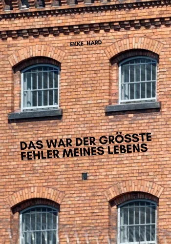 Das war der größte Fehler meines Lebens