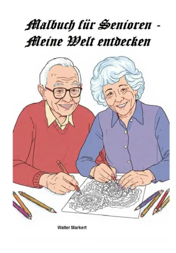 Malbuch für Senioren – Meine Welt entdecken