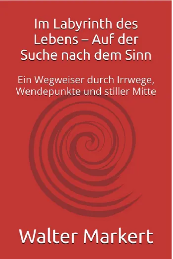 Im Labyrinth des Lebens – Auf der Suche nach dem Sinn