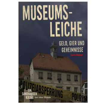  Museumsleiche - Geld, Gier und Geheimnisse