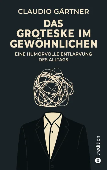 Das Groteske im Gewöhnlichen
