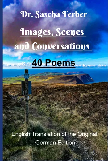 Images, Scenes and Conversations - 40 Poems