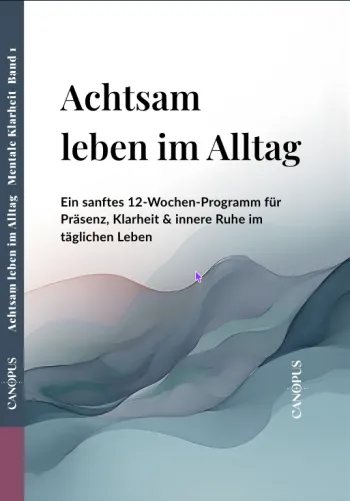 Achtsam leben im Alltag 