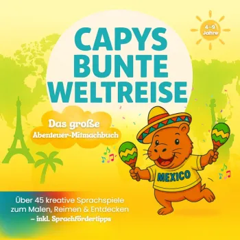 Capys bunte Weltreise – Das große Abenteuer-Mitmachbuch