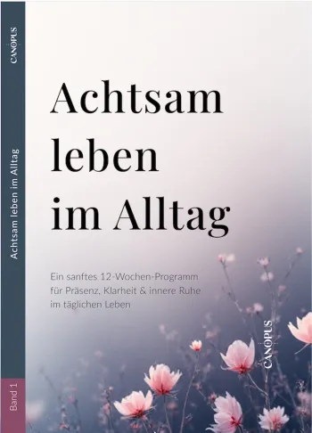 Achtsam leben im Alltag 