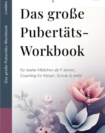 Das große Pubertäts-Workbook für starke Mädchen ab 9 Jahren: