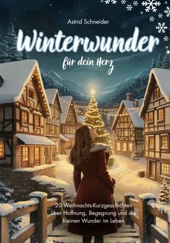 Winterwunder für dein Herz: 