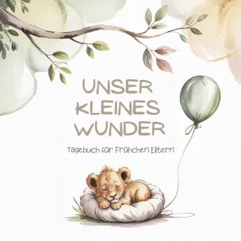 Unser kleines Wunder – Tagebuch für Frühchen Eltern