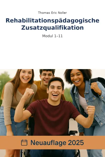 Rehabilitationspädagogische Zusatzqualifizierung: 11 Module für die Rehabilitationspädagogische Zusatzqualifikation Neuauflage 