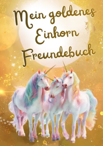 Mein goldenes Einhorn Freundebuch