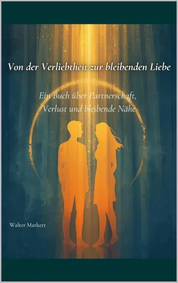 Von der Verliebtheit zur bleibenden Liebe
