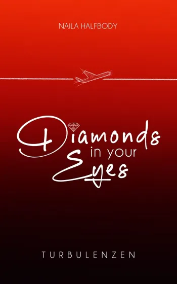 Diamonds in your Eyes-Turbulenzen- Buch 1
