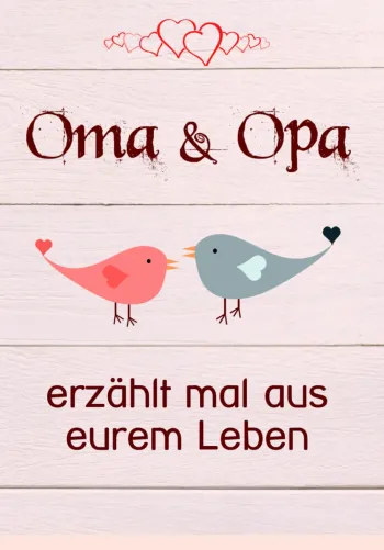 Oma & Opa, erzählt mal aus eurem Leben