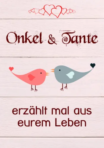 Onkel & Tante, erzählt mal aus eurem Leben