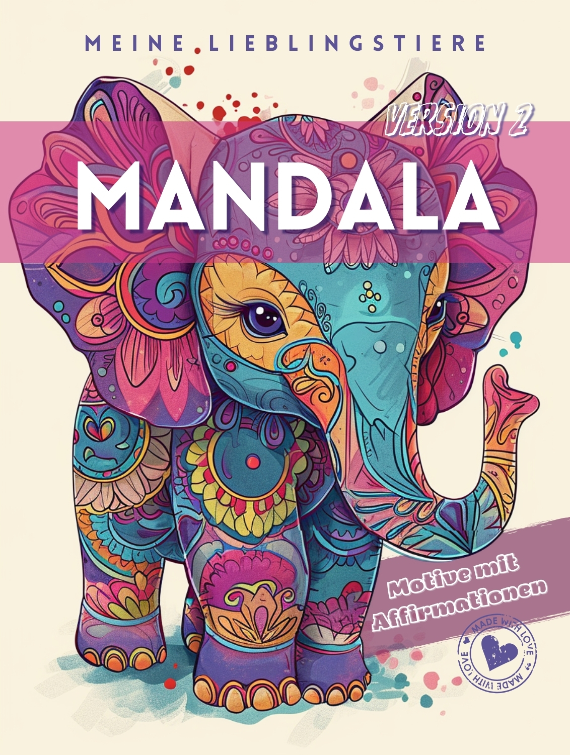 Meine Mandala Lieblingstiere V2. Malbuch für Kinder mit Positiven Affirmationen