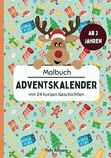 Adventskalender Malbuch für Kinder ab 2 Jahren I mit 24 kurzen Geschichten mit jeweils passendem Ausmalbild