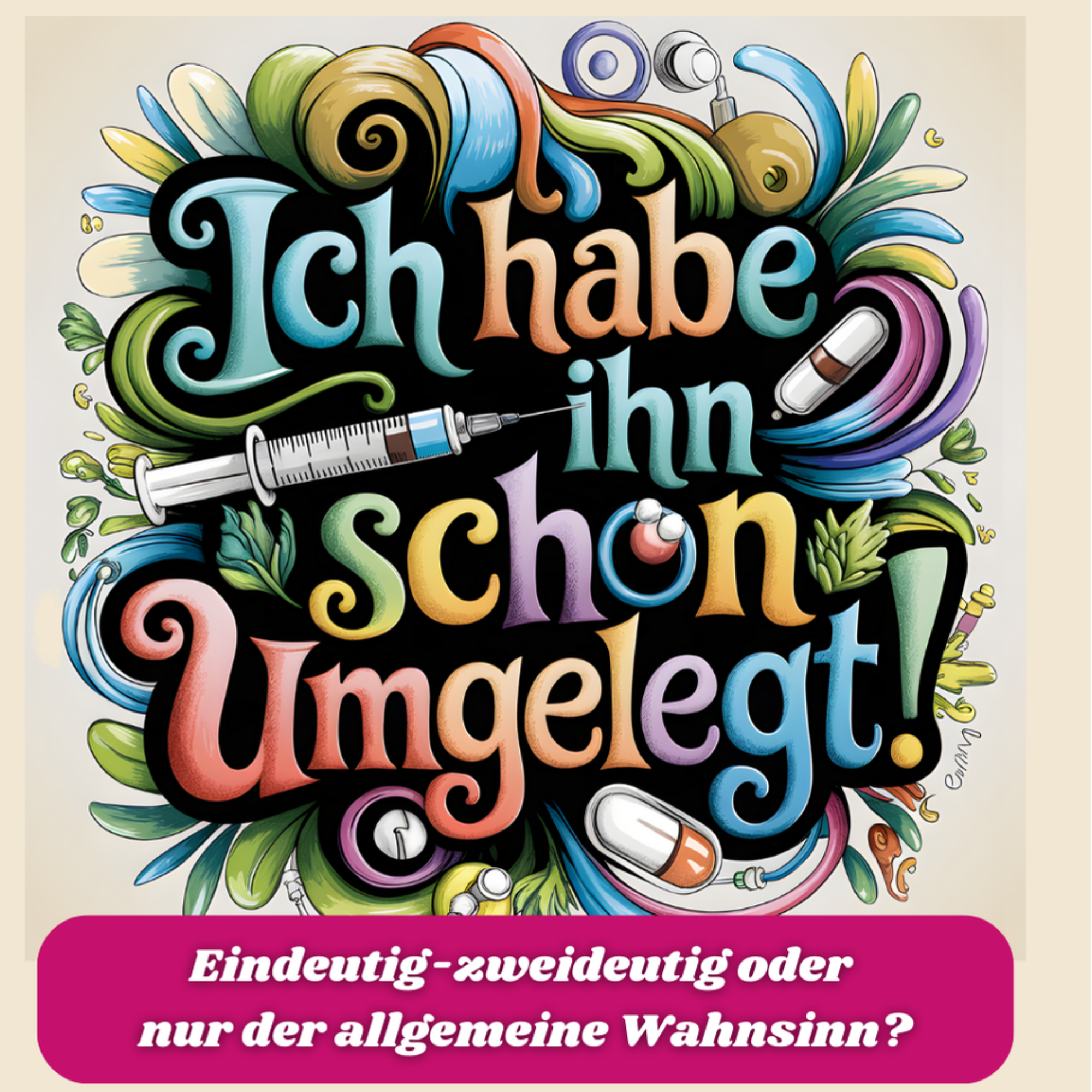 Ich habe ihn schon umgelegt!