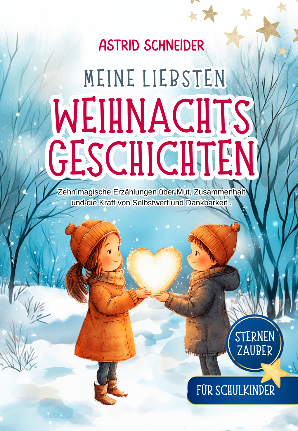 Sternenzauber: Meine liebsten Weihnachtsgeschichten. Für Schukinder: 