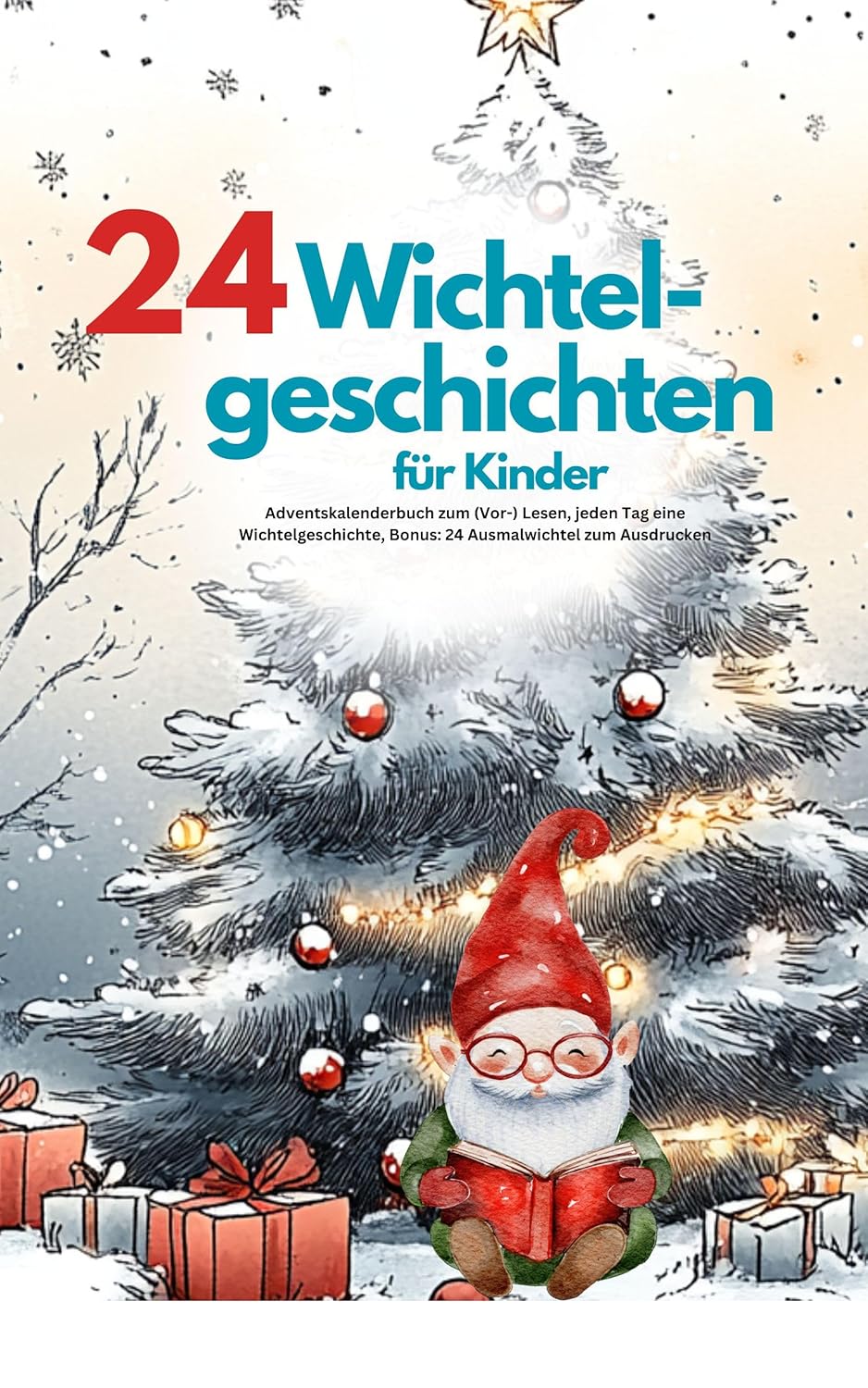 24 magische Wichtelgeschichten für Kinder