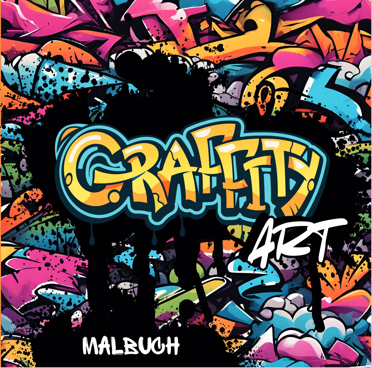Das Graffiti & Street Art Malbuch